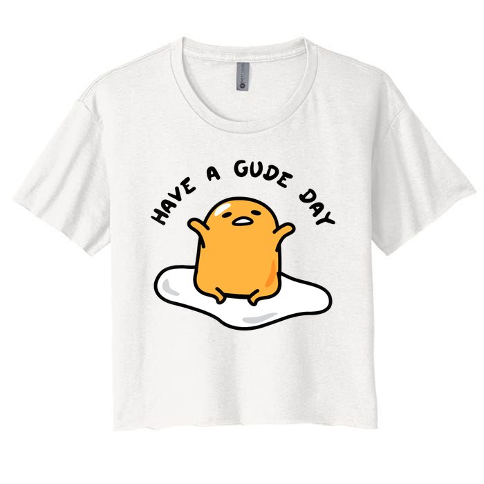 Have A Gude Day Gudetama Women's Crop Top Tee