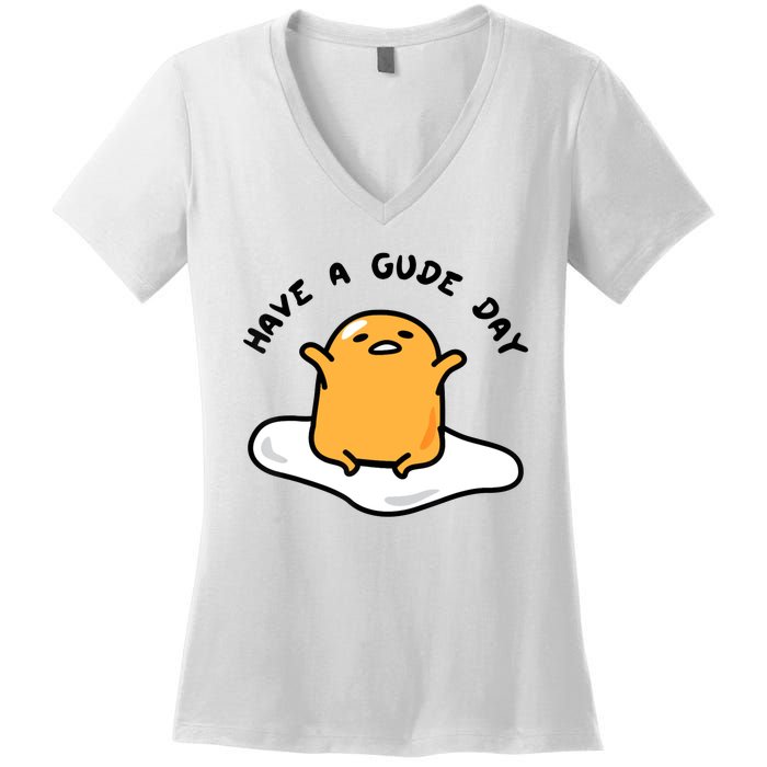 Have A Gude Day Gudetama Women's V-Neck T-Shirt