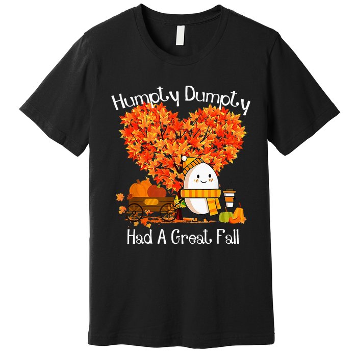 Had A Great Fall Autumn Leaves Thanksgiving Premium T-Shirt