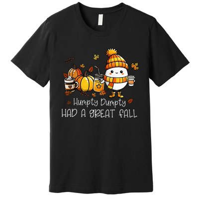 Had A Great Fall Egg Thanksgiving Autumn Funny Premium T-Shirt