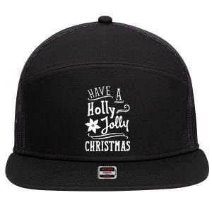 Have A Holly Jolly Christmas 7 Panel Mesh Trucker Snapback Hat