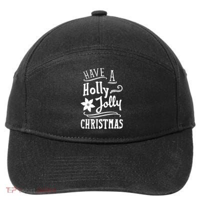 Have A Holly Jolly Christmas 7-Panel Snapback Hat