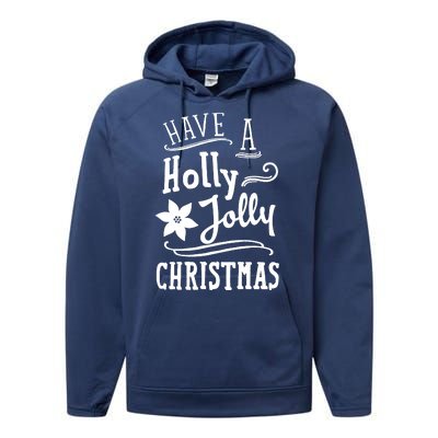 Have A Holly Jolly Christmas Performance Fleece Hoodie