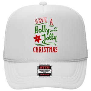 Have A Holly Jolly Christmas High Crown Mesh Back Trucker Hat