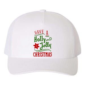 Have A Holly Jolly Christmas Yupoong Adult 5-Panel Trucker Hat