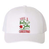 Have A Holly Jolly Christmas Yupoong Adult 5-Panel Trucker Hat