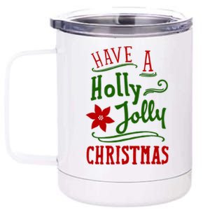 Have A Holly Jolly Christmas 12 oz Stainless Steel Tumbler Cup