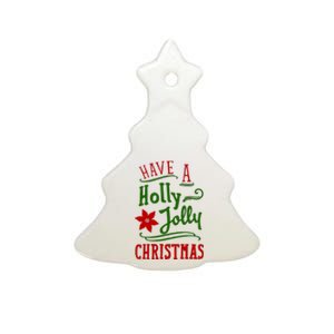 Have A Holly Jolly Christmas Ceramic Tree Ornament