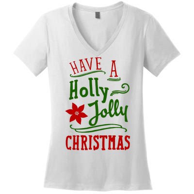 Have A Holly Jolly Christmas Women's V-Neck T-Shirt