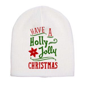 Have A Holly Jolly Christmas Short Acrylic Beanie