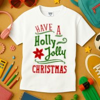 Have A Holly Jolly Christmas Kids T-Shirt