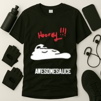 Hooray Awesomesauce T-Shirt