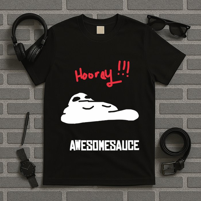 Hooray Awesomesauce T-Shirt