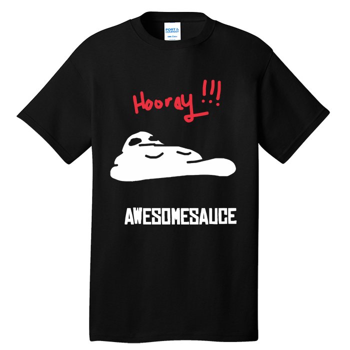 Hooray Awesomesauce Tall T-Shirt