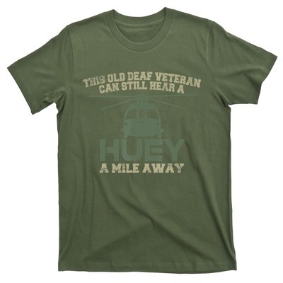 Hear A Huey A Mile Away Helicopter Pilot Vietnam Veteran T-Shirt