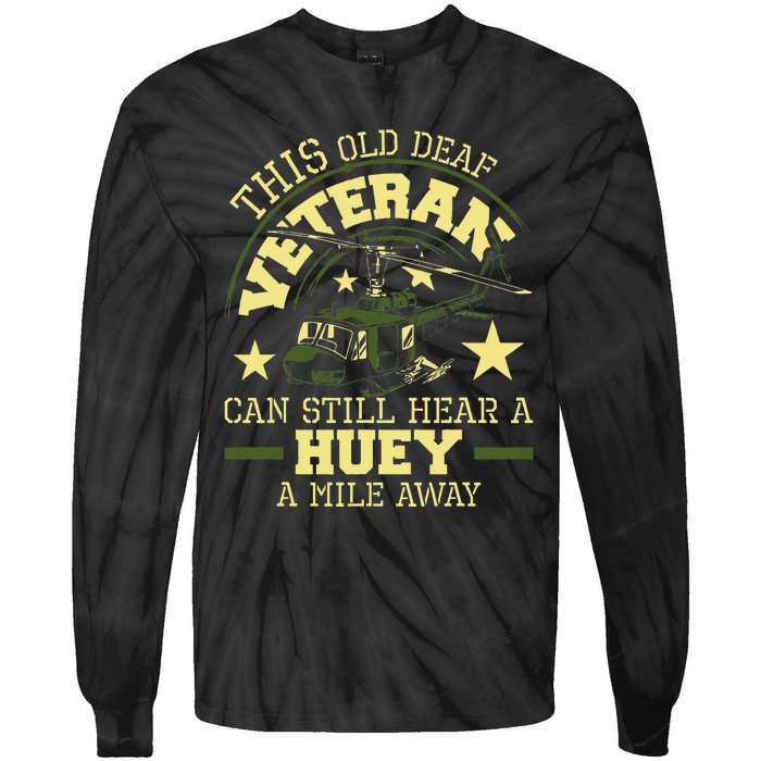 Hear A Huey A Mile Away Helicopter Pilot Vietnam Veteran Tie-Dye Long Sleeve Shirt