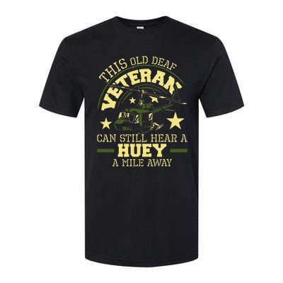 Hear A Huey A Mile Away Helicopter Pilot Vietnam Veteran Softstyle CVC T-Shirt