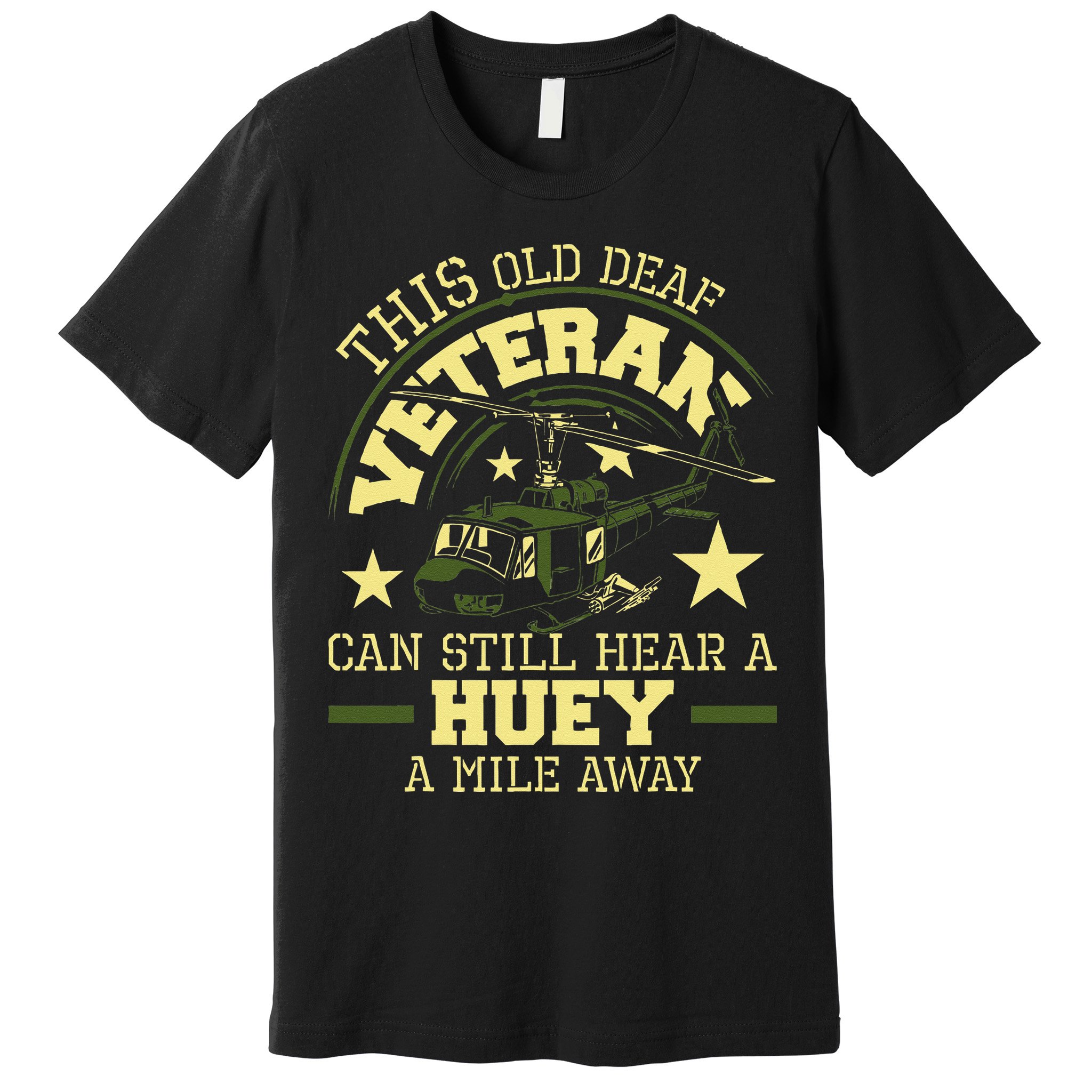 Hear A Huey A Mile Away Helicopter Pilot Vietnam Veteran Premium T-Shirt