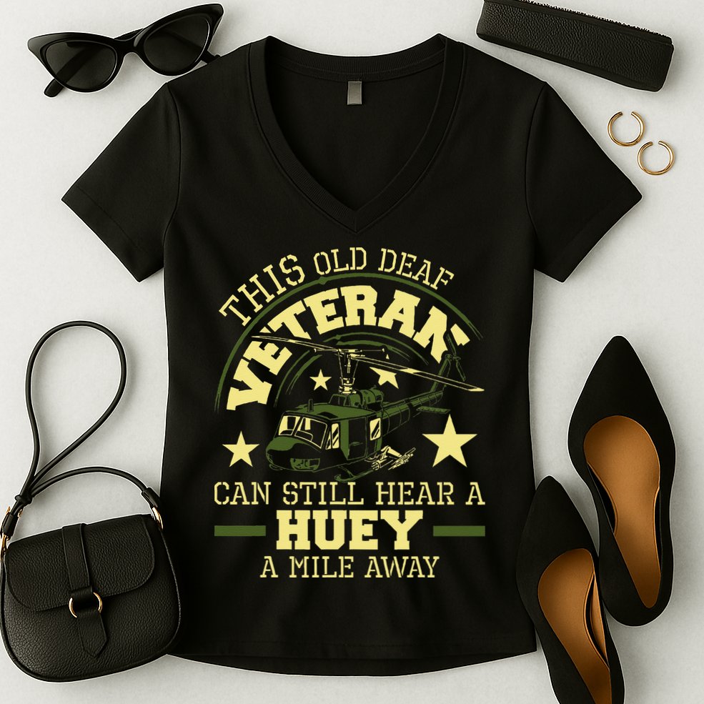 Hear A Huey A Mile Away Helicopter Pilot Vietnam Veteran Women's V-Neck T-Shirt