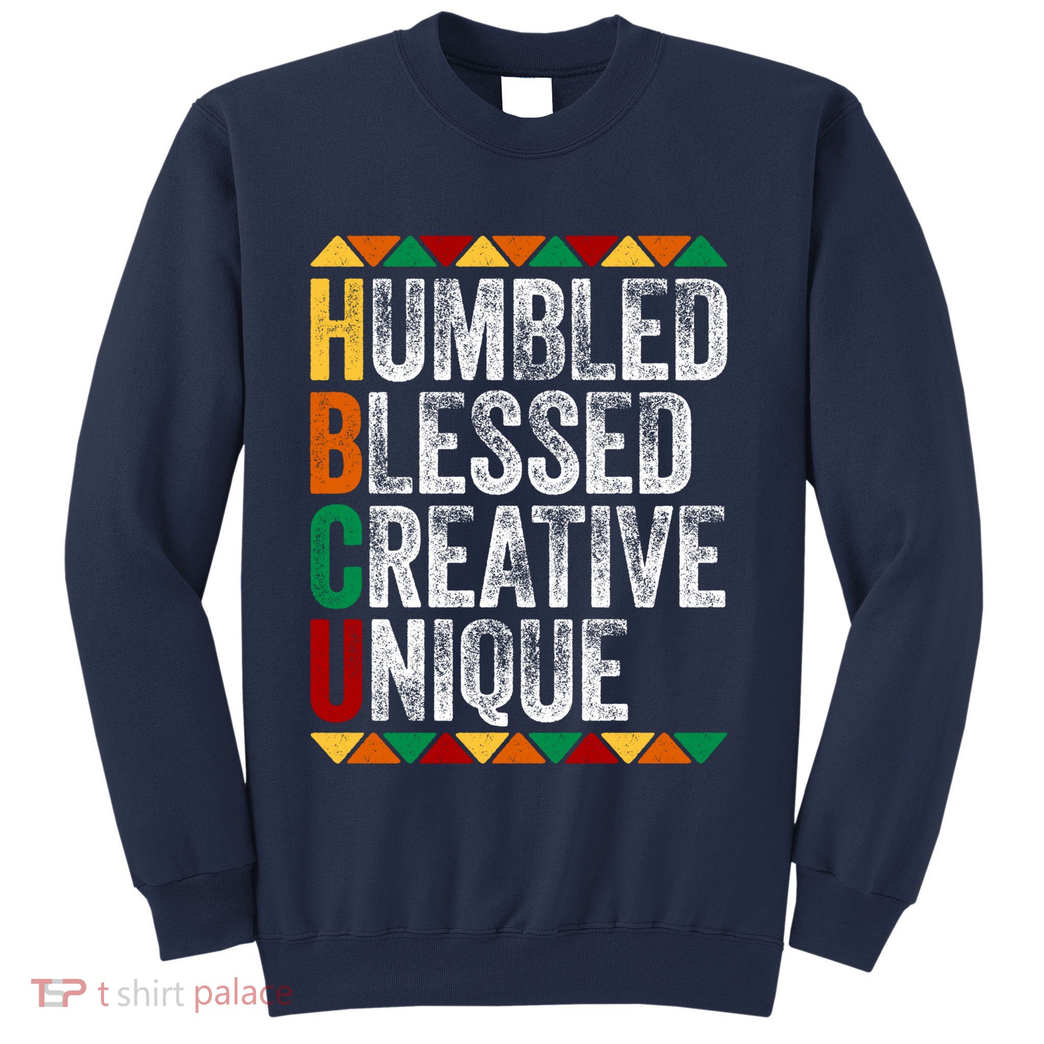HBCU Abbreviations - HBCU Humbled Blessed Creative Unique Historical Sweatshirt