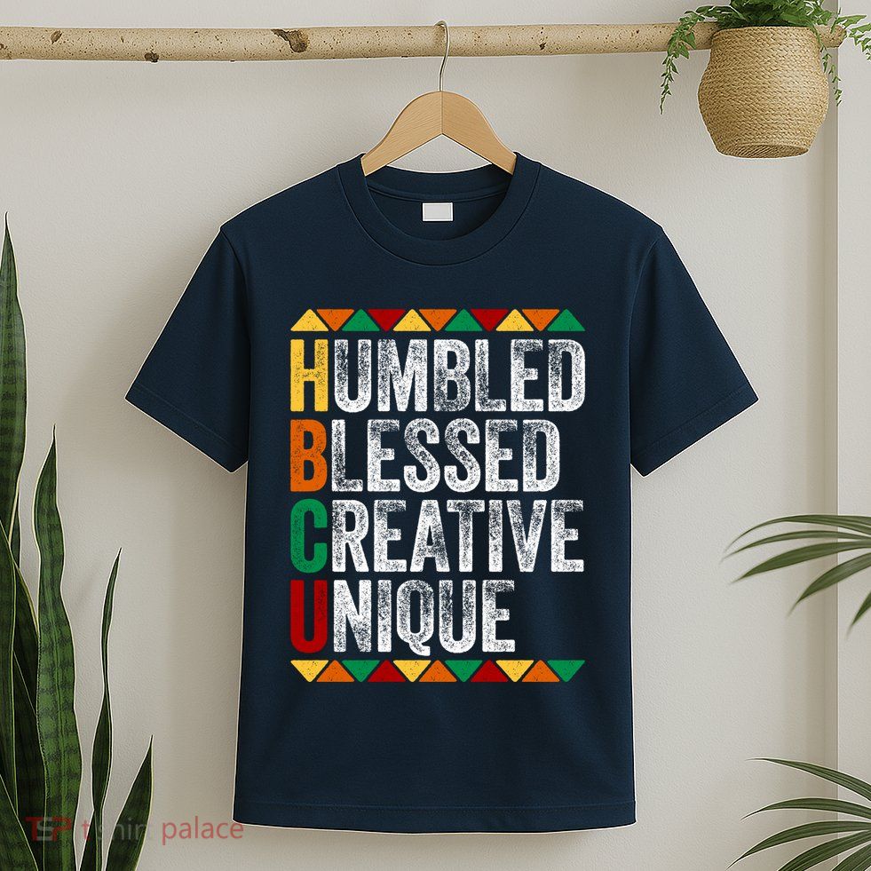 HBCU Abbreviations - HBCU Humbled Blessed Creative Unique Historical T-Shirt