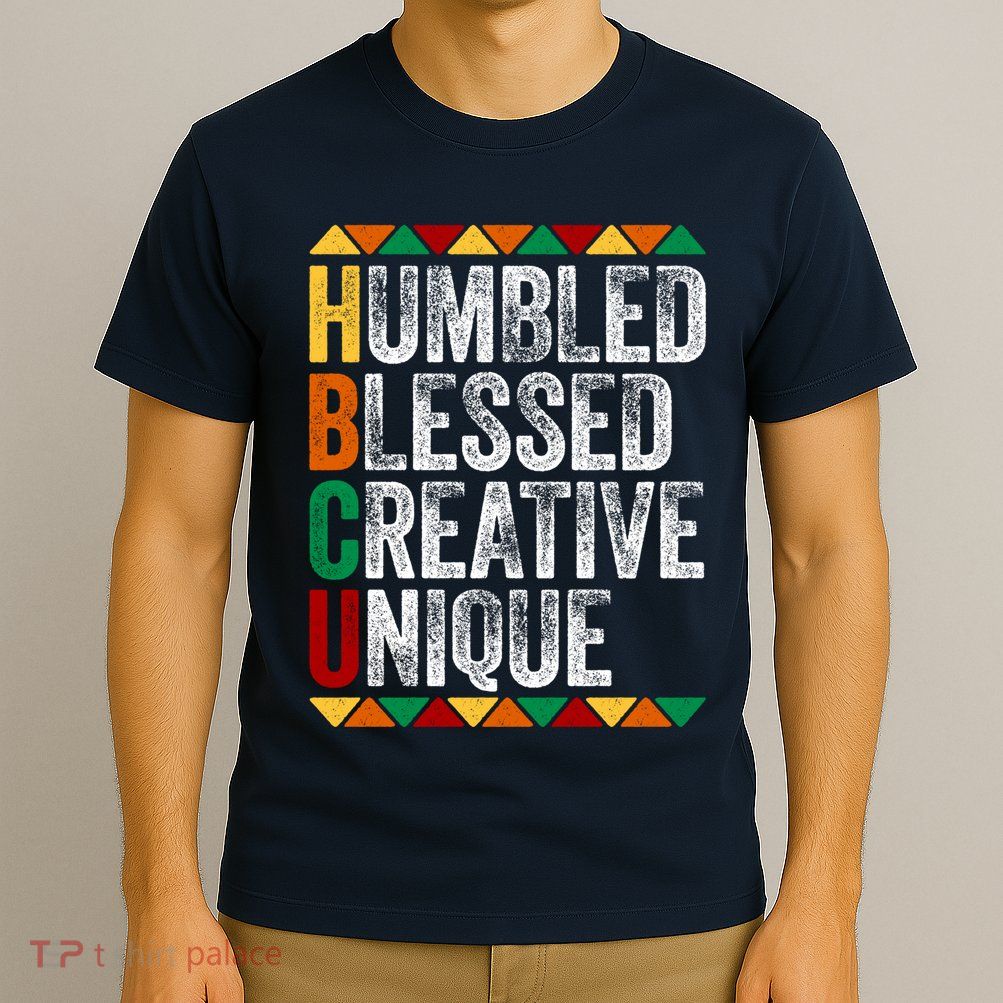HBCU Abbreviations - HBCU Humbled Blessed Creative Unique Historical T-Shirt