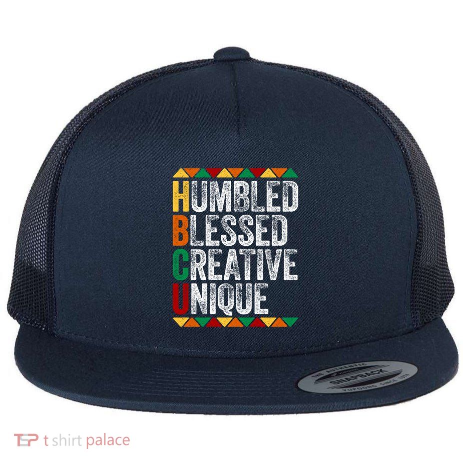 HBCU Abbreviations - HBCU Humbled Blessed Creative Unique Historical Flatbill Hat
