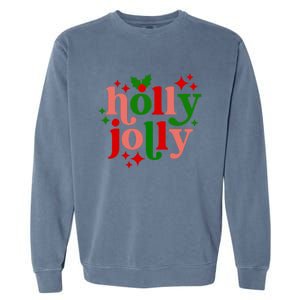 Have A Hollyjolly Colorful Christmas Mistletoe Xmas Holiday Gift Garment-Dyed Sweatshirt