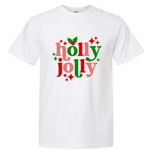 Have A Hollyjolly Colorful Christmas Mistletoe Xmas Holiday Gift Garment-Dyed Heavyweight T-Shirt