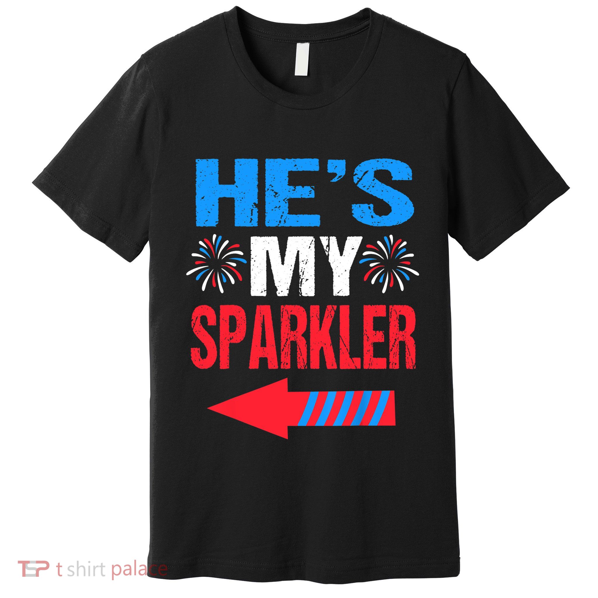 His And Hers 4th Of Julys Couples He's My Sparkler Premium T-Shirt