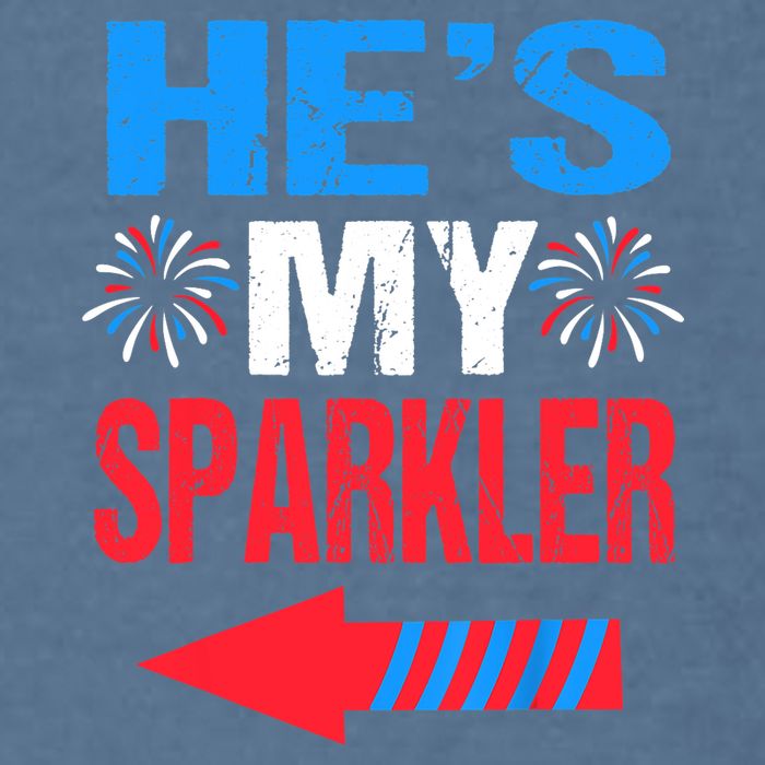 His And Hers 4th Of Julys Couples He's My Sparkler Garment-Dyed Sweatshirt