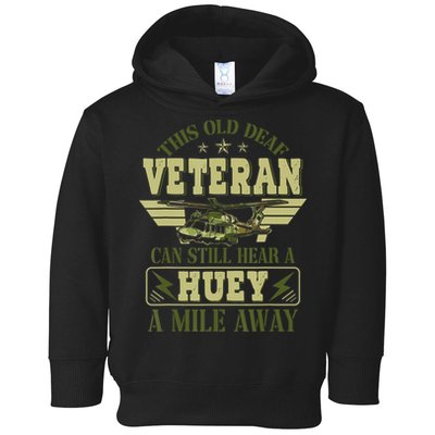 Hear a Huey a Mile Away Vietnam Veteran Uh1 Huey Helicopter Toddler Hoodie