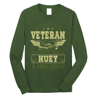 Hear a Huey a Mile Away Vietnam Veteran Uh1 Huey Helicopter Long Sleeve Shirt