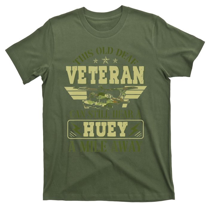 Hear a Huey a Mile Away Vietnam Veteran Uh1 Huey Helicopter T-Shirt