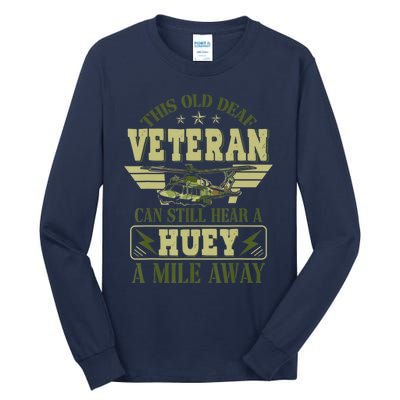 Hear a Huey a Mile Away Vietnam Veteran Uh1 Huey Helicopter Tall Long Sleeve T-Shirt