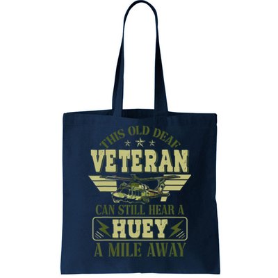 Hear a Huey a Mile Away Vietnam Veteran Uh1 Huey Helicopter Tote Bag