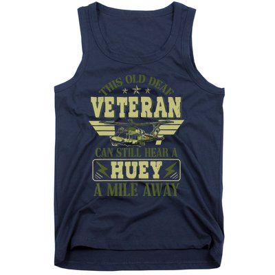 Hear a Huey a Mile Away Vietnam Veteran Uh1 Huey Helicopter Tank Top