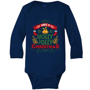 Have A Holly Jolly Christmas Gift Baby Long Sleeve Bodysuit