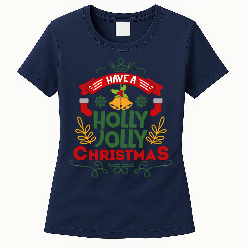 Have A Holly Jolly Christmas Gift Womens T-Shirt