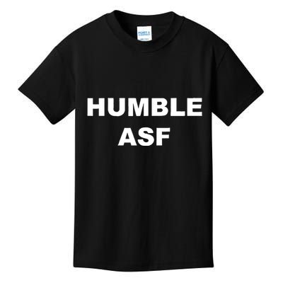Humble Asf Kids T-Shirt