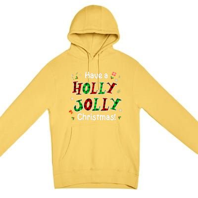 Have A Holly And Jolly Merry Christmas 2021 Holiday Pajama Premium Pullover Hoodie