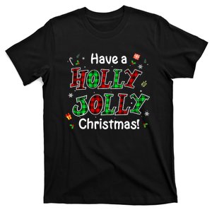 Have A Holly And Jolly Merry Christmas 2021 Holiday Pajama T-Shirt