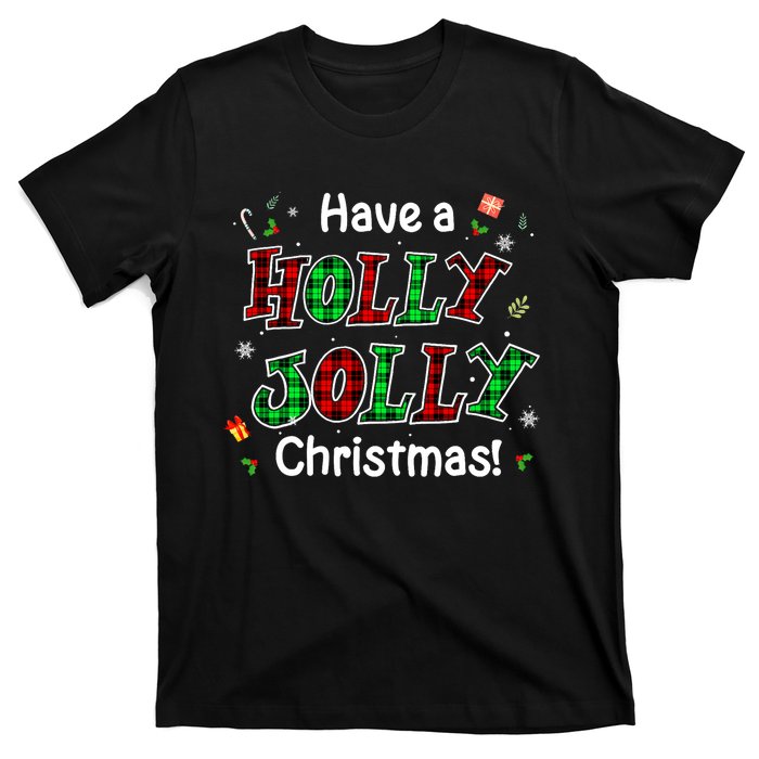 Have A Holly And Jolly Merry Christmas 2021 Holiday Pajama T-Shirt