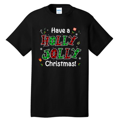 Have A Holly And Jolly Merry Christmas 2021 Holiday Pajama Tall T-Shirt