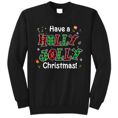 Have A Holly And Jolly Merry Christmas 2021 Holiday Pajama Tall Sweatshirt