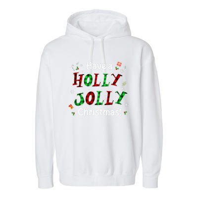 Have A Holly And Jolly Merry Christmas 2021 Holiday Pajama Garment-Dyed Fleece Hoodie