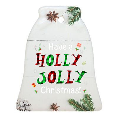 Have A Holly And Jolly Merry Christmas 2021 Holiday Pajama Ceramic Bell Ornament