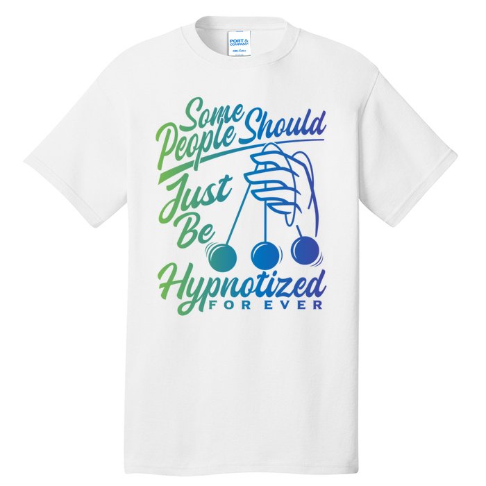 Hypnotist Appreciation Hypnotizing Power Hypnosis Tall T-Shirt