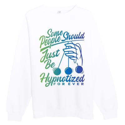 Hypnotist Appreciation Hypnotizing Power Hypnosis Premium Crewneck Sweatshirt