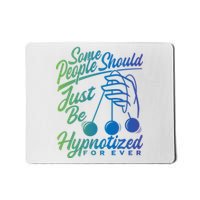 Hypnotist Appreciation Hypnotizing Power Hypnosis Mousepad